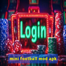 mini football mod apk